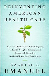 Reinventing American Health Care