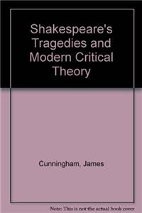 Shakespeare's Tragedies and Modern Critical Theory