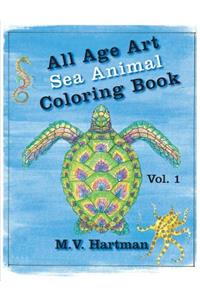 All Age Art -- Sea Animal Coloring Book: Volume 1