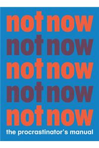 Not Now