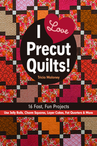 I Love Precut Quilts!