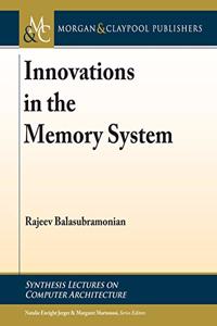 Innovations in the Memory System