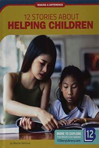 12 Stories about Helping Children