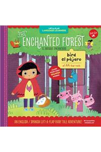 The Enchanted Forest: An English/Spanish Lift-A-Flap Fairy Tale Adventure