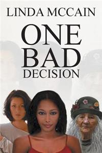 One Bad Decision