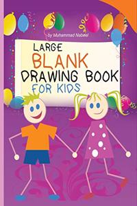 Large Blank Drawing Book for Kids