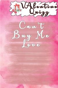 Valentine QuizzCan't Buy Me Love