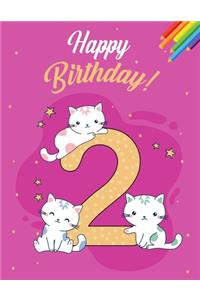 Happy birthday Cat coloring activity book for 2 years old: Funny Cat Coloring Books (Birthday gift)