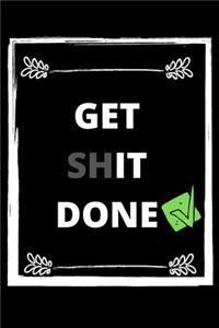 Get Shit Done