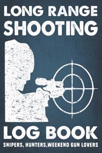 Long Range Shooting Log Book - shooting range log book