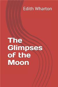 The Glimpses of the Moon