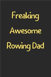 Freaking Awesome Rowing Dad