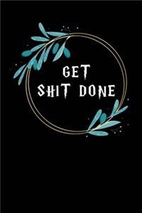 Get Shit Done