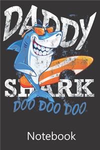 Daddy Shark Doo Doo Doo: Composition Notebook, College Ruled Blank Lined Book for for taking notes, recipes, sketching, writing, organizing, doodling Birthday Gifts