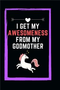 I Get My Awesomeness from My Godmother