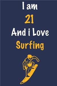 I am 21 And i Love Surfing