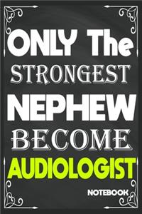 Only The Strongest Nephew Become Audiologist