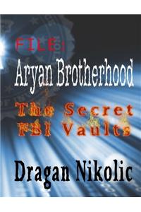 File: Aryan Brotherhood: The Secret FBI Vaults
