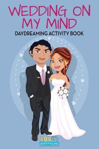 Wedding on My Mind