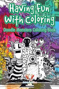 Having Fun with Coloring, Doodle Monsters Coloring Book