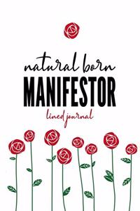 Natural Born Manifestor - Lined Journal