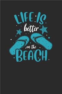 Life Is Better On The Beach