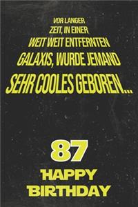 Vor langer Zeit, in einer weit weit entfernten Galaxis wurde jemand sehr cooles geboren...87 Happy Birthday