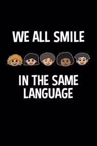 We All Smile In The Smile In The Same Language