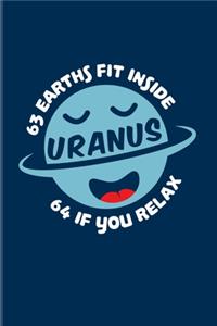 63 Earths Fit Inside Uranus 64 If You Relax