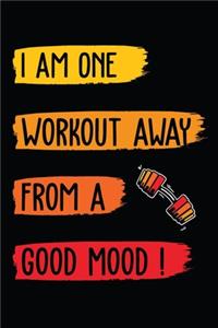 I Am One Workout Away From A Good Mood