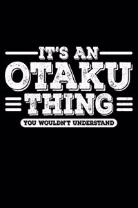 It's An Otaku Thing You Wouldn't Understand