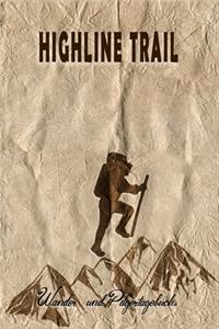 Highline Trail - Wander und Pilgertagebuch