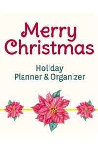 Merry Christmas Holiday Planner & Organizer: Holiday Party Planner & Festivities Organizer - 8x10 - 100 Pages