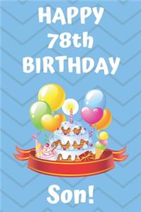 HAPPY 78th BIRTHDAY SON!