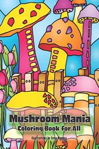 Mushroom Mania Coloring Book for All