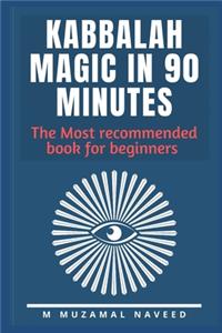 Kabbalah Magic in 90 Minutes