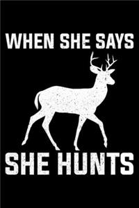When She Says She Hunts
