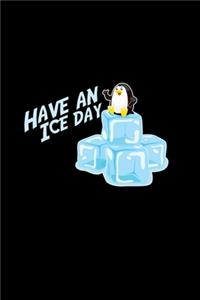 Have An Ice Day