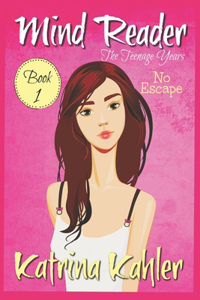 Mind Reader - The Teenage Years