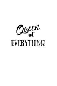 Queen of EVERYTHING!