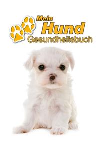 Mein Hund Gesundheitsbuch