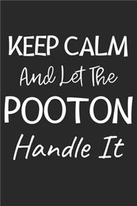 Keep Calm And Let The PooTon Handle It: Lined Journal, 120 Pages, 6 x 9, PooTon Dog Owner Gift Idea, Black Matte Finish (Keep Calm And Let The PooTon Handle It Journal)