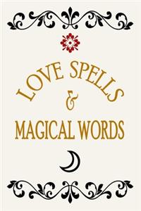 Love Spells & Magical Words