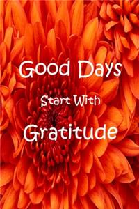 Good Days Start With Gratitude