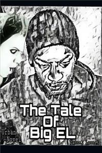 The Tale Of Big EL