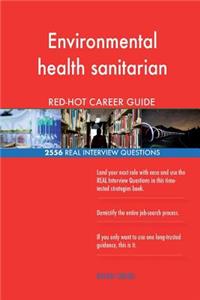 Environmental health sanitarian RED-HOT Career; 2556 REAL Interview Questions