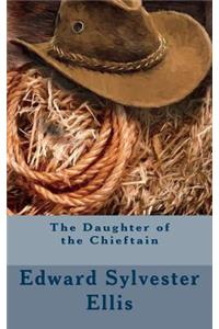 The Daughter of the Chieftain