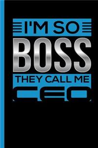 I'm So Boss They Call Me CEO