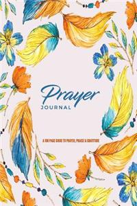 Prayer Journal A 100 Page Guide To Prayer Praise & Gratitude