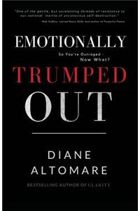 Emotionally Trumped Out